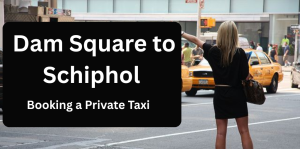 Dam Square to Schiphol